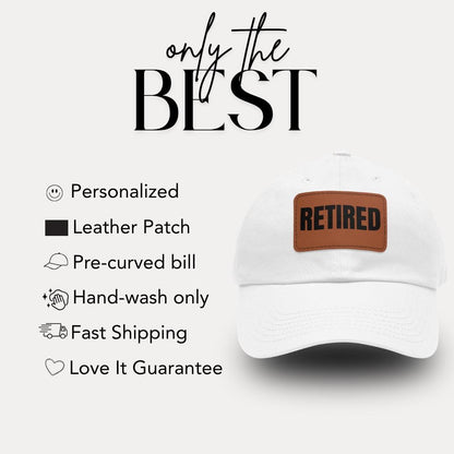 Retired Dad Hat, Leather Patch Cap, Gift for Retirees, Casual Hat for Men, Adjustable Dad Cap