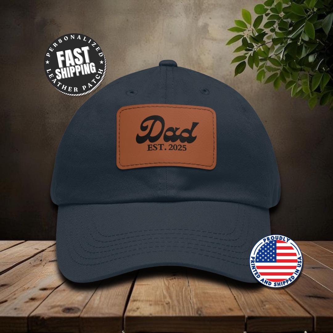 Personalized Dad Hat "Dad EST. [Your Year]" Personalized New Dad Gift Dad Hat with Leather Patch Great Gift for Father's Day Gift for Dad