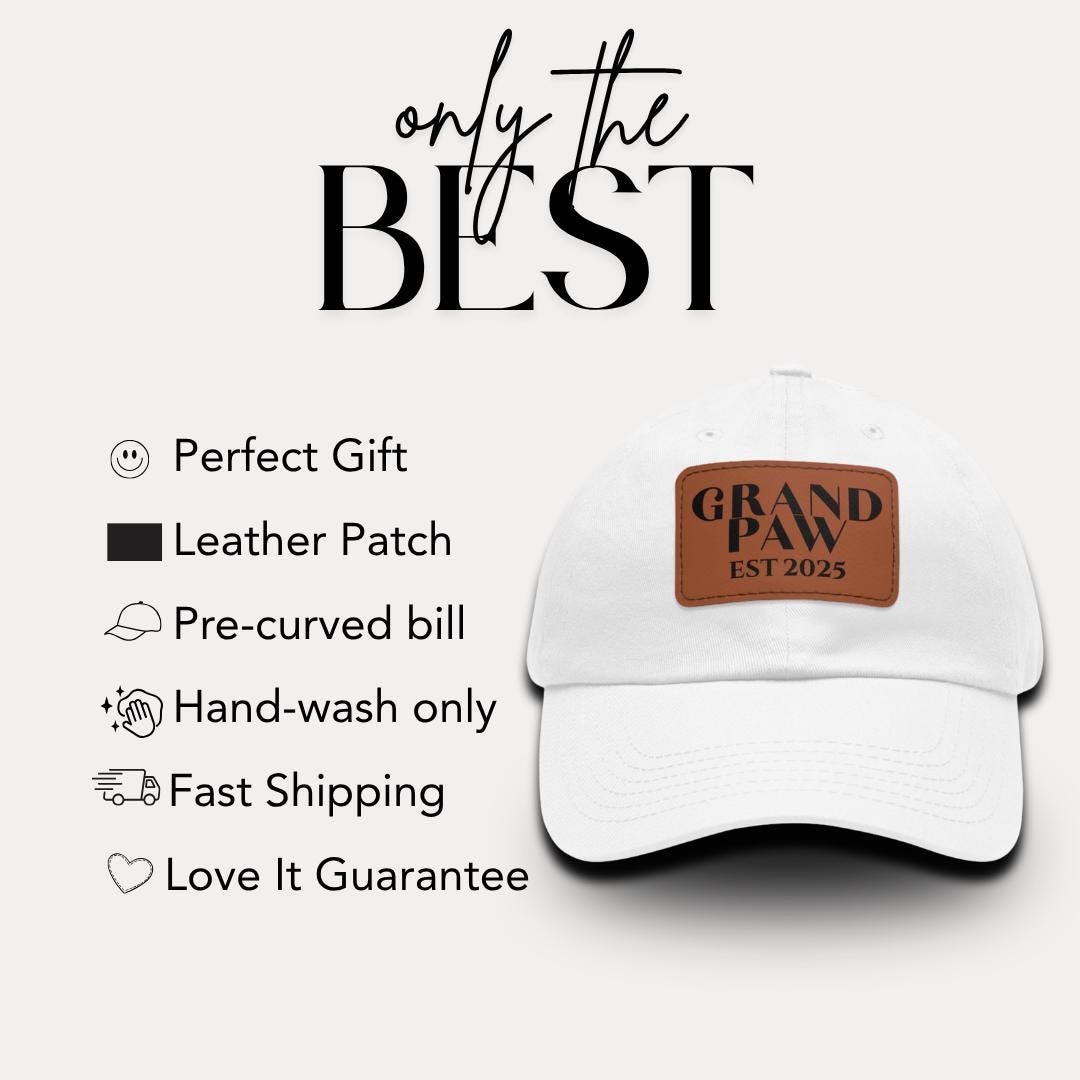 Personalized Grandpaw Est 2025 Hat with Leather Patch Cap for Grandpaw Gift for Fathers Day Custom Adjustable Everyday Hat Gift for Grandpaw