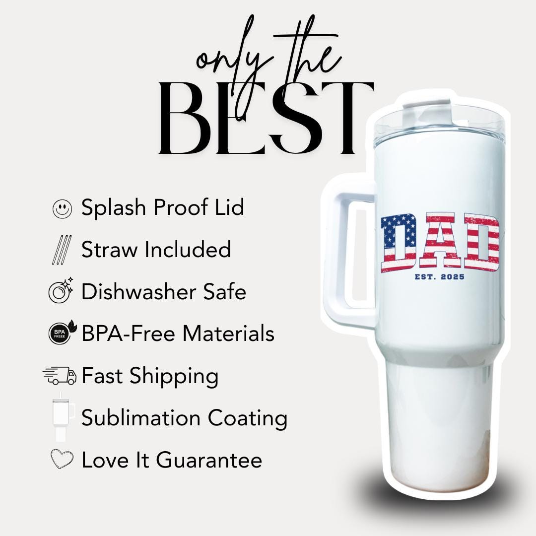 US Custom Dad Tumbler "Est. 2025" USA Flag Patriotic Father's Day Gift 40oz Dad Mug with Handle and Straw Gift for Father, Husband, Grandpa