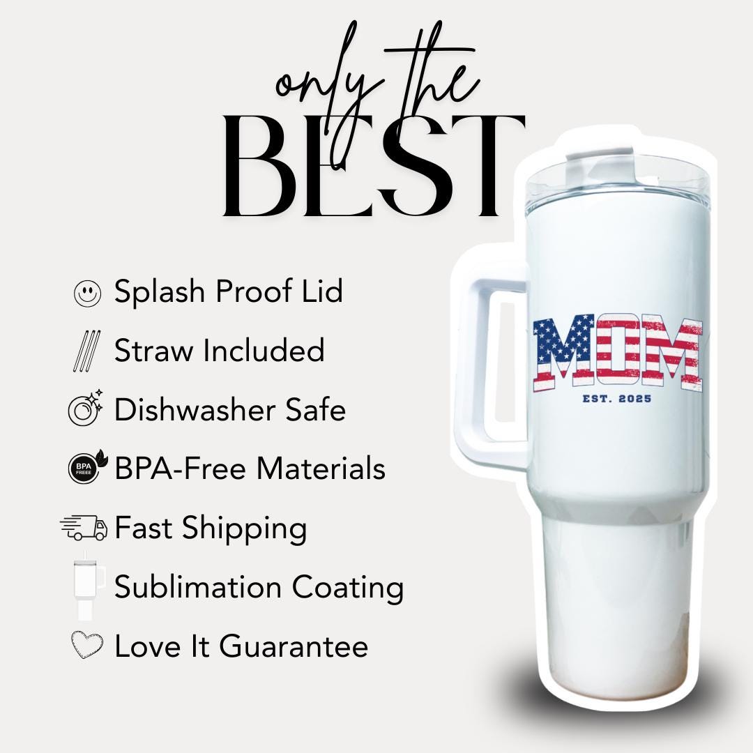 US Custom Mom Tumbler "Est. 2025" USA Flag Patriotic Mother's Day Gift 40oz Dad Travel Mug with Handle and Straw Gift for Mom, Wife, Grandma