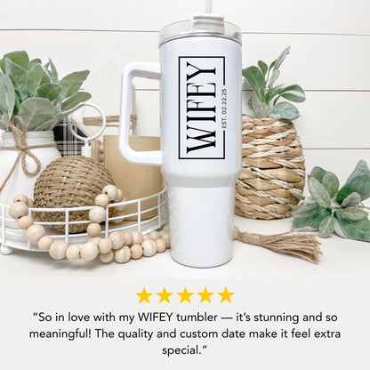 Personalized Wifey 40oz Tumbler with Handle & Straw Custom Engagement Gift for Bride Gift Idea Cup for Bachelorette Party and Bridal Shower