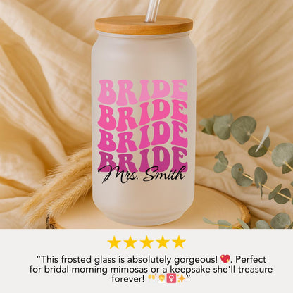 Personalized Bride Frosted Glass with Bamboo Lid & Straw Cup 16oz Custom Tumbler with Name Bride Gift Tumbler Bachelorette Party Gift