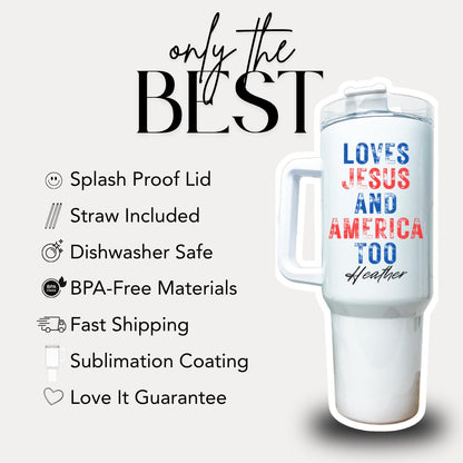 Personalized 40oz Loves Jesus & America Too Tumbler with Handle and Straw Christian Gift Idea Patriotic Gift for Men and Women of Faith Mug