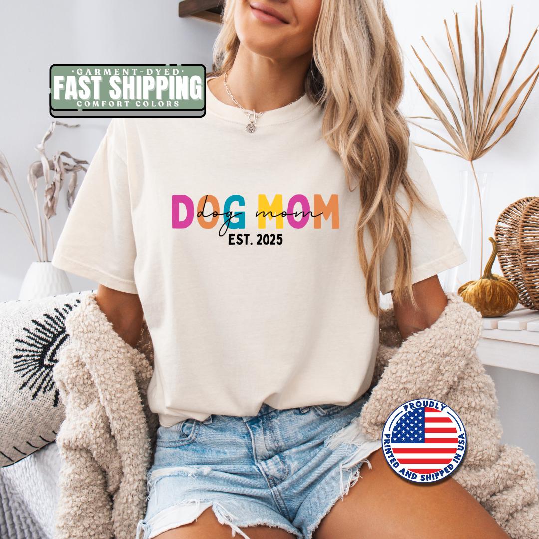 Personalized Dog Mom T-Shirt Est. 2025 Custom Comfort Colors Dog Adoption Announcement Tee Dog Lover Gift Cute Pet Mom Shirt Dog Lover Shirt
