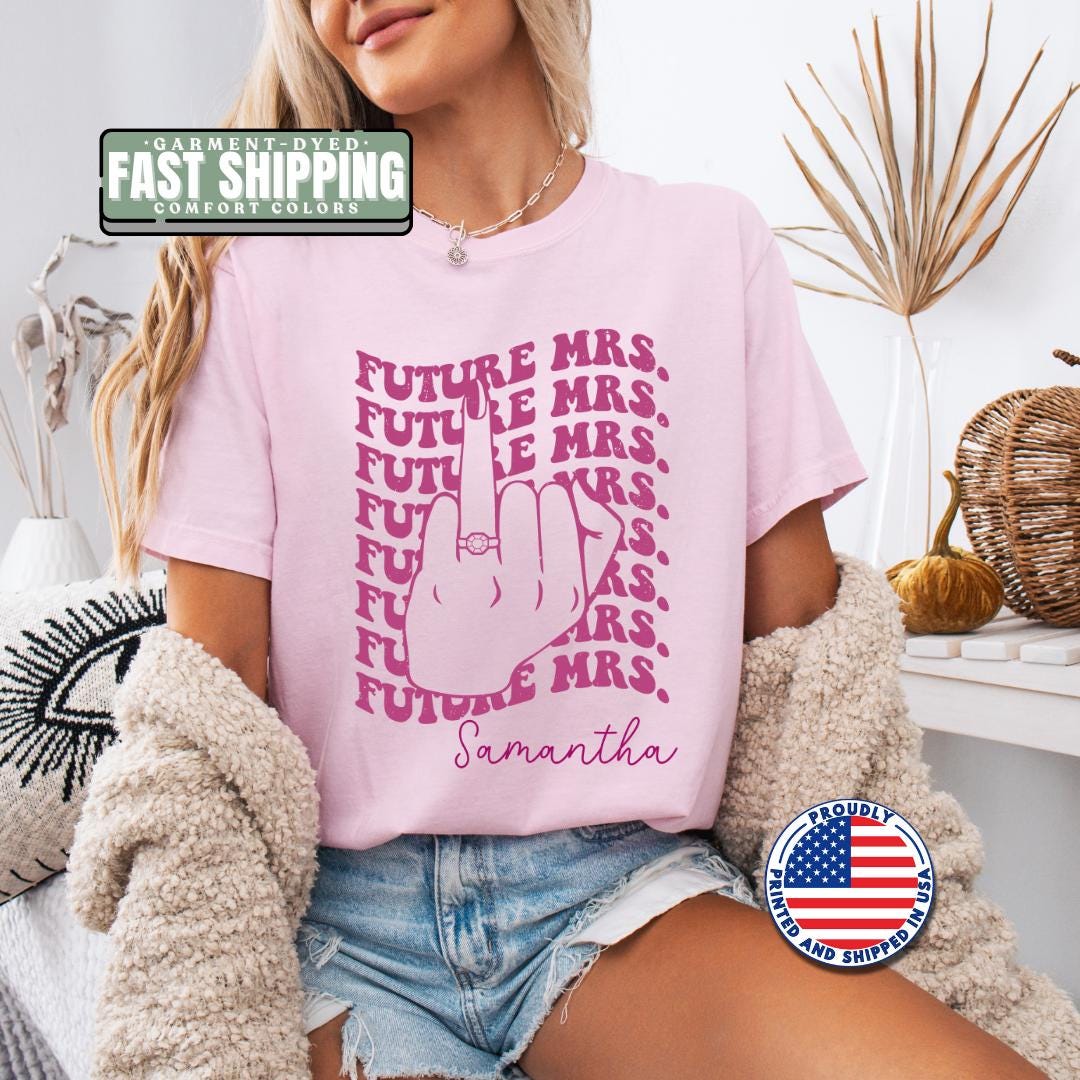 Personalized Future Mrs Comfort Colors T-Shirt Custom Bachelorette Shirt Bridal Shower Gift Bride Shirt Engagement Gift Tee Future Wifey Top