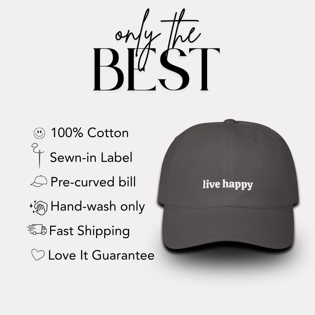 Classic Dad Cap Embroidered Live Happy Motivational Quote Hat Great Gift for Him, Her, Friends Positive Vibes Hat Happiness Reminder Hat