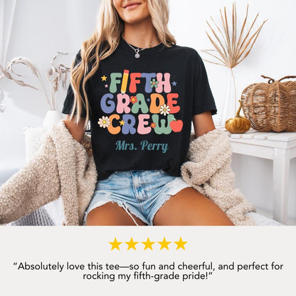 Personalized Fifth Grade Crew T-Shirt Unisex Gift for Teachers Back to School Gifts Fun Classroom Outfit Idea Teacher Tee Appreciation Week