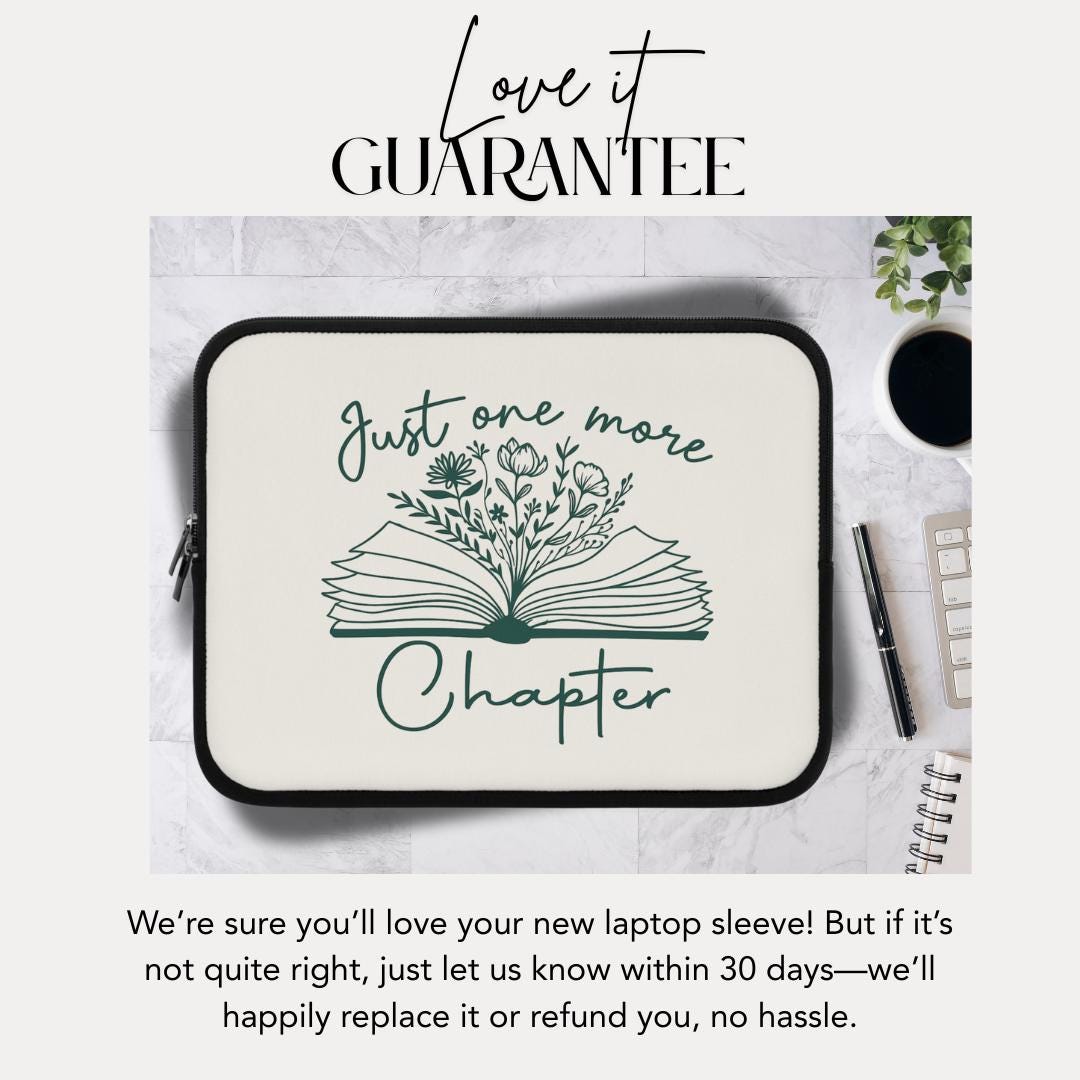Just One More Chapter Laptop Sleeve Literary Gift Book Lover Accessory Reading Enthusiast Case Stylish Tech Organizer Gift School Supplies