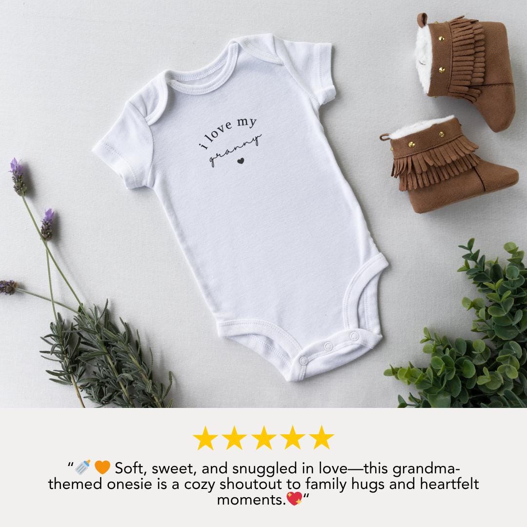I Love My Granny Infant Fine Jersey Bodysuit Sweet Infant Onesie for Baby Girl or Boy Granny Gift Idea Granny Onesie Present Grandbaby Gift