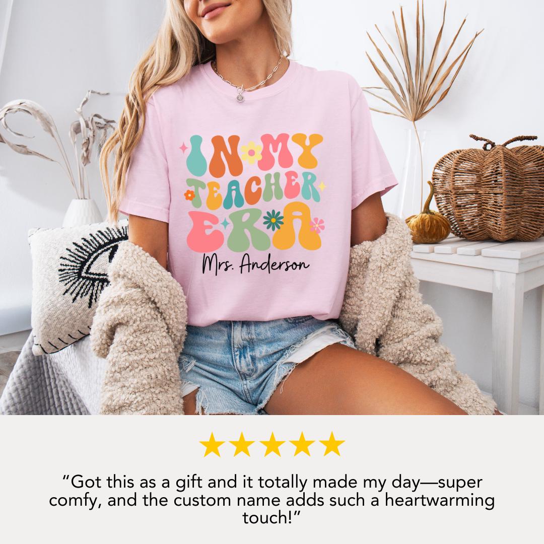 Personalized Teacher Appreciation T-shirt Comfort Colors Custom Trendy Teacher Gift Tee Teacher Classroom Outfit Apparel Gift for Teacher