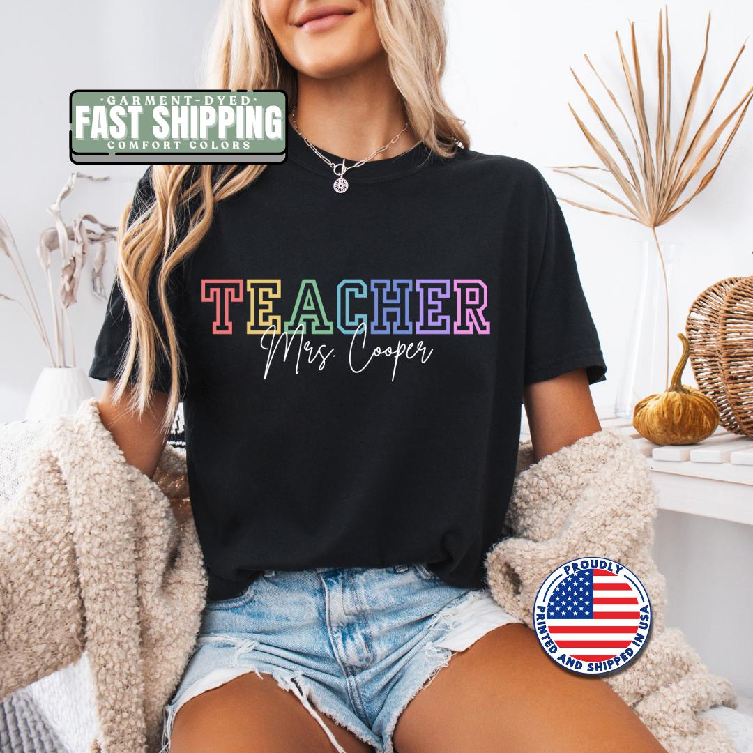 Personalized Rainbow Teacher T-Shirt Comfort Colors Custom Teacher Shirt Gift for Teacher Back to School Shirt Teacher Appreciation Week Tee