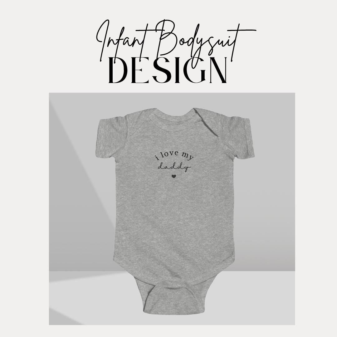 I Love My Daddy Infant Fine Jersey Bodysuit Cute Father's Day Infant One-Piece Baby Gift Idea for Dad Newborn Outfit for Daddy’s Little One