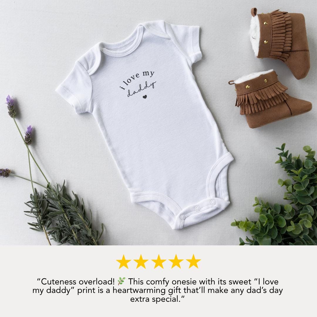 I Love My Daddy Infant Fine Jersey Bodysuit Cute Father's Day Infant One-Piece Baby Gift Idea for Dad Newborn Outfit for Daddy’s Little One