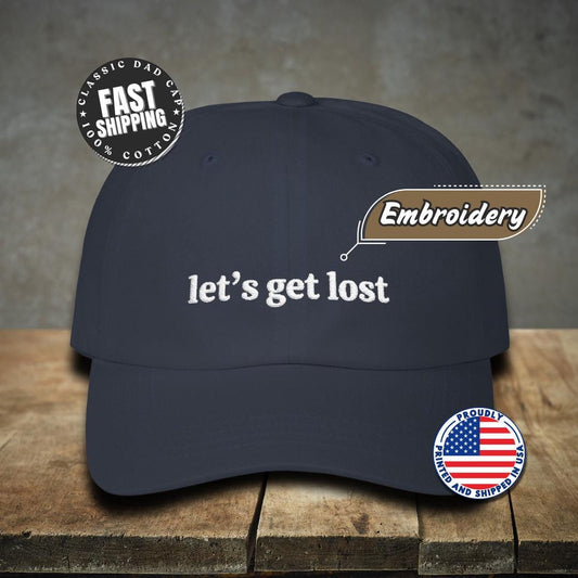 Classic Dad Cap Embroidered Let's Get Lost Design Wanderlust Gift Idea Trendy Adventure Cap for Men & Women Outdoor Roadtrip Streetwear Hat