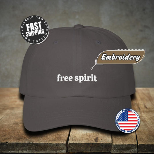 Classic Dad Cap Embroidered Free Spirit Quote Hat for Free Thinkers Inspirational Saying Cap Unique Unisex Gift Idea Hat Gift for Her or Him