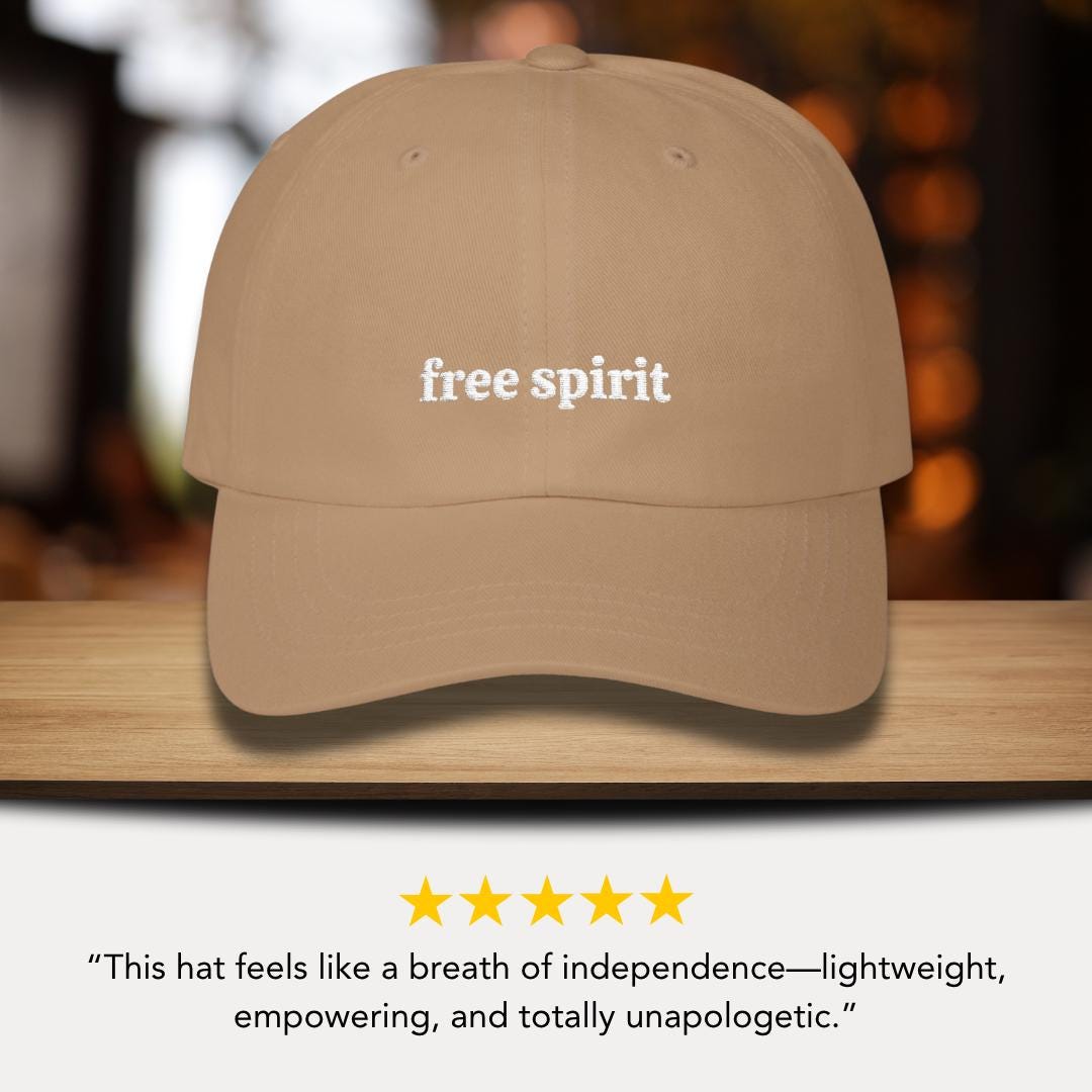 Classic Dad Cap Embroidered Free Spirit Quote Hat for Free Thinkers Inspirational Saying Cap Unique Unisex Gift Idea Hat Gift for Her or Him