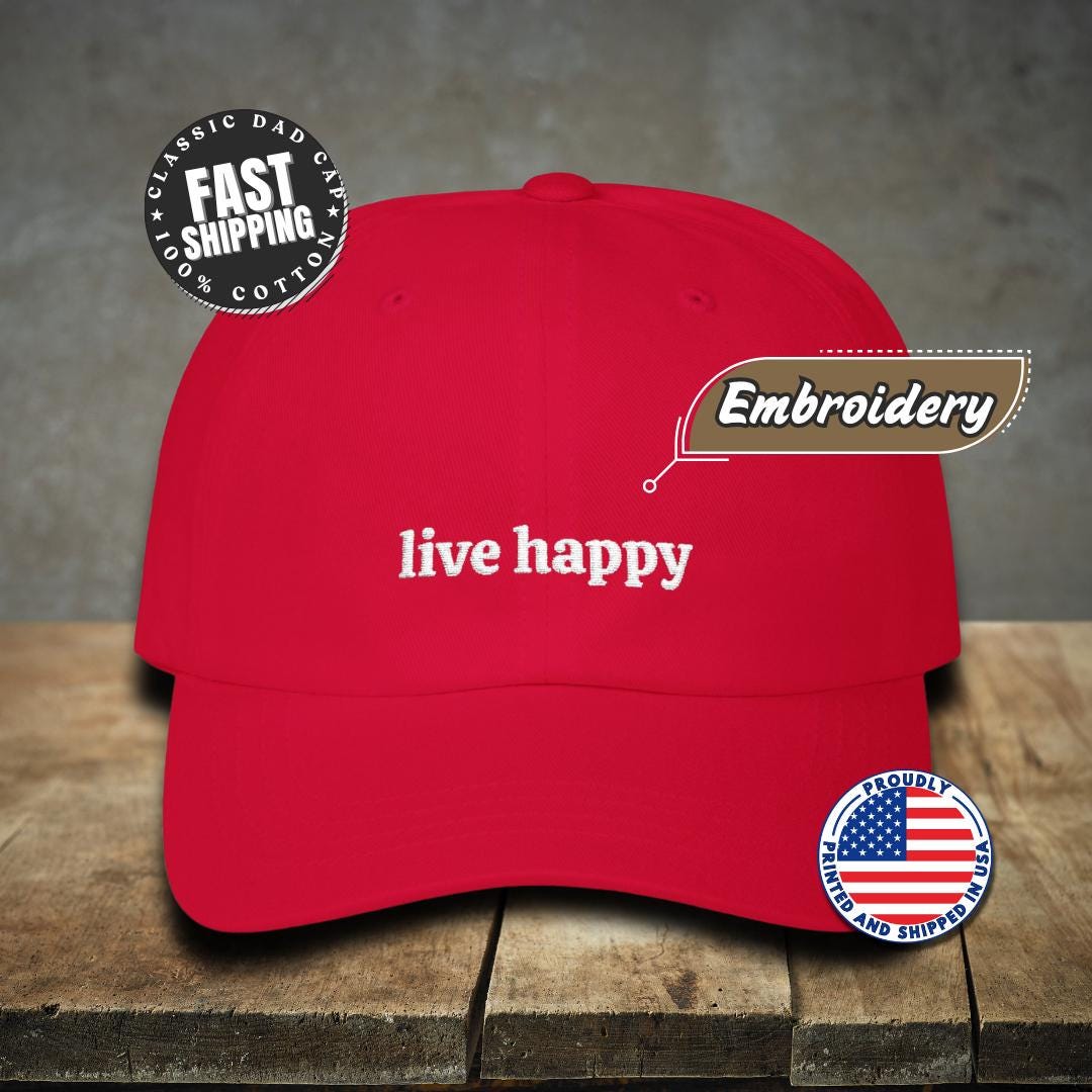 Classic Dad Cap Embroidered Live Happy Motivational Quote Hat Great Gift for Him, Her, Friends Positive Vibes Hat Happiness Reminder Hat