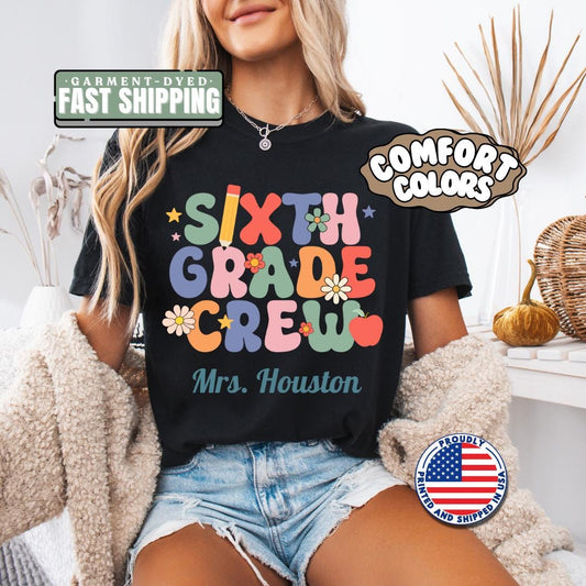 Personalized Sixth Grade Crew T-Shirt Unisex Gift for Teachers Back to School Gifts Fun Classroom Outfit Idea Teacher Tee Appreciation Week