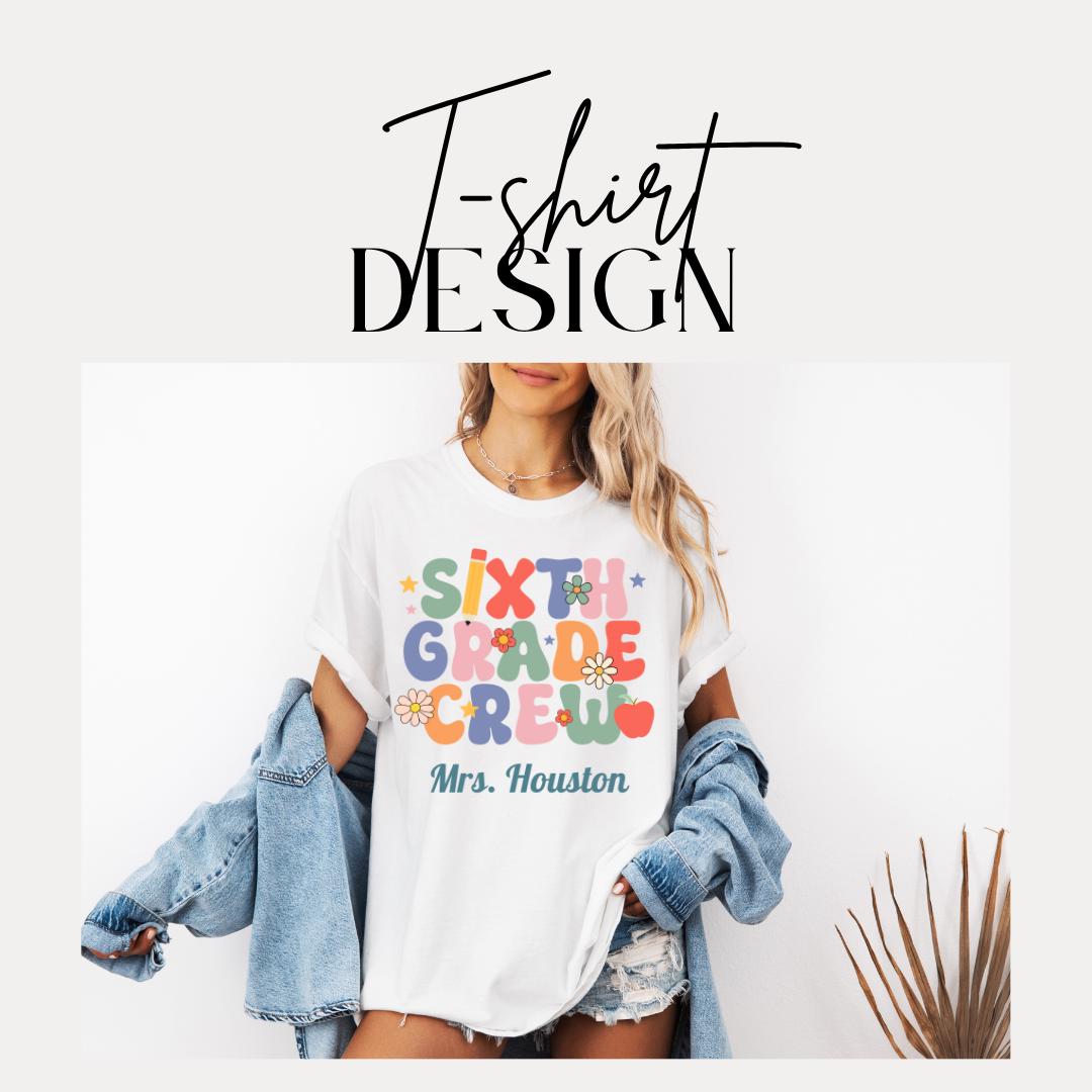 Personalized Sixth Grade Crew T-Shirt Unisex Gift for Teachers Back to School Gifts Fun Classroom Outfit Idea Teacher Tee Appreciation Week