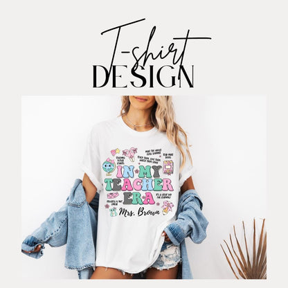 Personalized Teacher Appreciation Week In My Teacher Era T-Shirt Gift for Educators Cute Teacher Tee Classroom Shirt End of School Year Gift