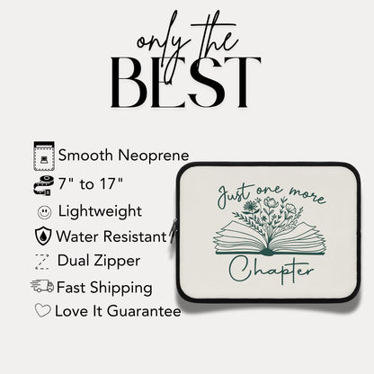 Just One More Chapter Laptop Sleeve Literary Gift Book Lover Accessory Reading Enthusiast Case Stylish Tech Organizer Gift School Supplies