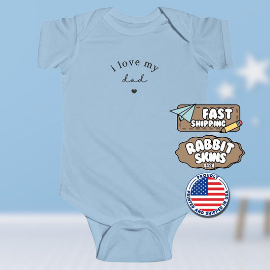 I Love My Dad Infant Fine Jersey Bodysuit Cute Father's Day Infant One-Piece Cute Baby Perfect Father’s Day Gift Baby Shower Must-Have