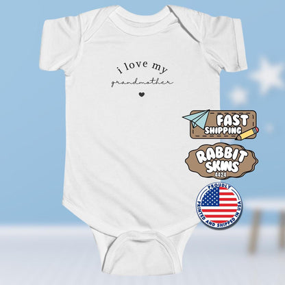 I Love My Grandmother Infant Fine Jersey Bodysuit Sweet Infant Onesie for Baby Girl or Boy Grandma Gift Grandmother Present Grandbaby Gift