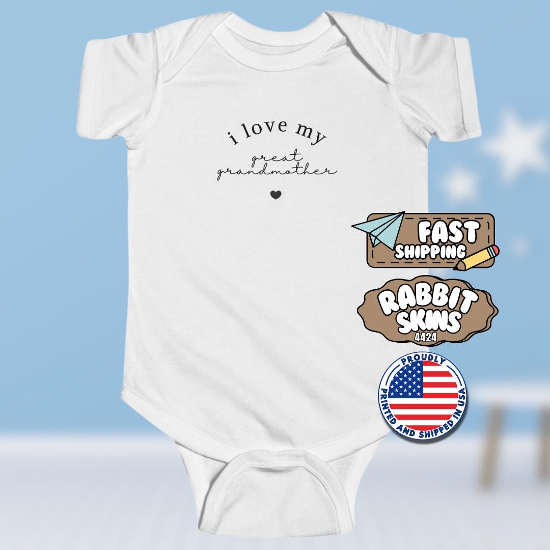 I Love My Great Grandmother Infant Fine Jersey Bodysuit Sweet Infant Onesie for Baby Girl or Boy Grandma Gift Idea Grandma Grandbaby Gift