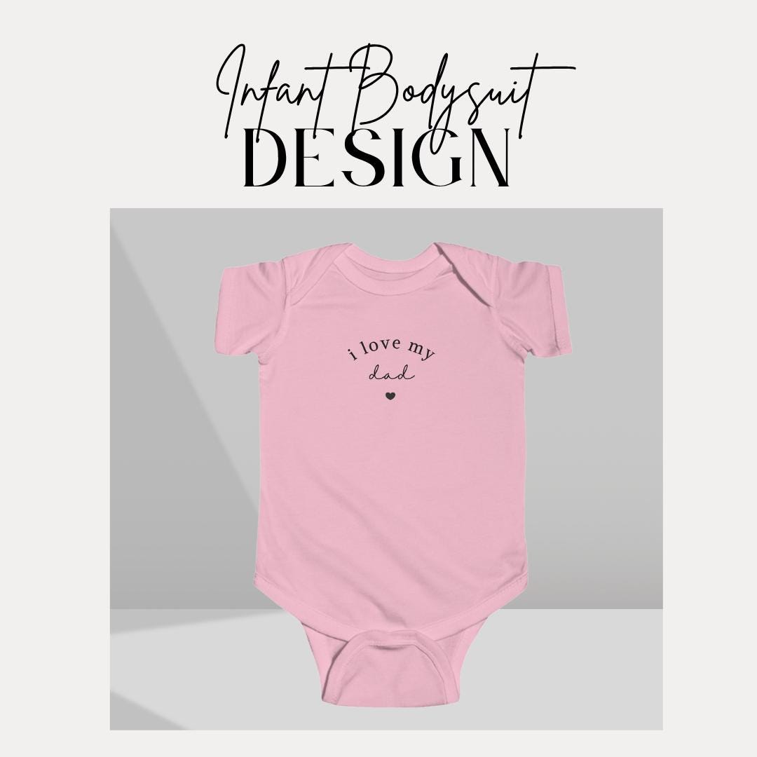 I Love My Dad Infant Fine Jersey Bodysuit Cute Father's Day Infant One-Piece Cute Baby Perfect Father’s Day Gift Baby Shower Must-Have