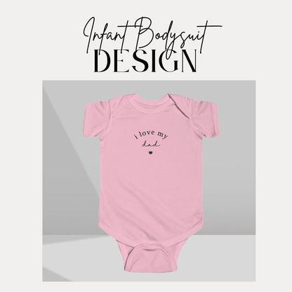 I Love My Dad Infant Fine Jersey Bodysuit Cute Father's Day Infant One-Piece Cute Baby Perfect Father’s Day Gift Baby Shower Must-Have