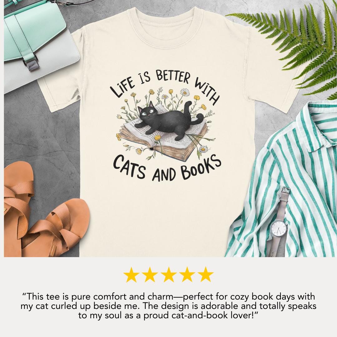 Life Is Better With Cats And Books T-Shirt Comfort Colors Black Cat Graphic Tee for Cat Lovers Cozy Reading Bookworm Gift Book Lover Tee