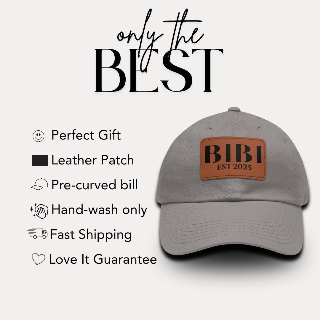 Personalized Bibi Est 2025 Hat with Leather Patch Cap for Bibi Gift for Fathers Day Gift for Bibi Gift for Dad Custom Dad Hat Adjustable Hat