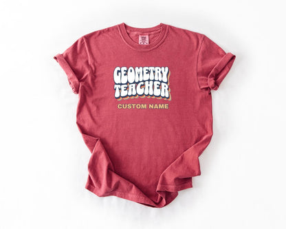 Geometry Teacher T-Shirt, Comfort Colors, Custom Teacher Shirt, Gift for Educators, Back to School, Math Teacher Apparel, Classroom Tees