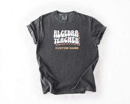 Algebra Teacher T-Shirt, Comfort Colors, Custom Teacher Shirt, Gift for Educators, Classroom Apparel, Teacher Appreciation Day, Math Lovers