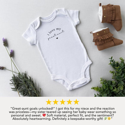 I Love My Great Aunt Infant Fine Jersey Bodysuit Newborn Gift for Great Auntie Baby Shower Gift Idea Adorable Great Aunt Baby Bodysuit